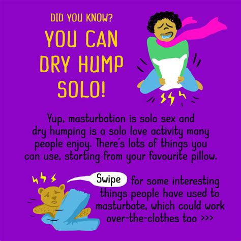 Dry humping is the safest and it involves zero penetration. There are so many moments in our lives when we cannot have sex but want to and that is when dry humping steps in. To fulfill that urge, dry humping can be the best way out with both partners feeling satisfied in the end. Here is a list of the advantages of dry humping.